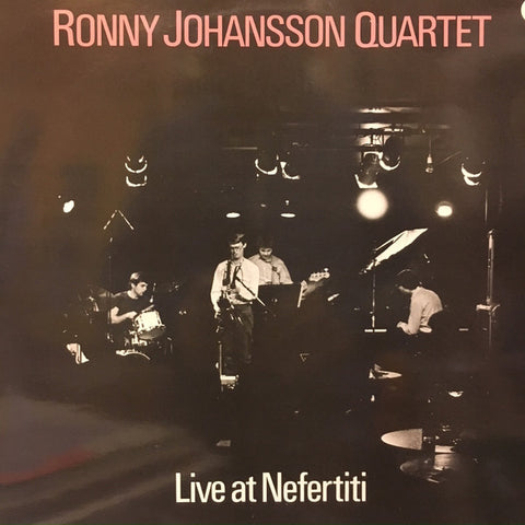 Front cover of Ronny Johansson Quartet – Live At Nefertiti, Dragon, Sweden, 1985