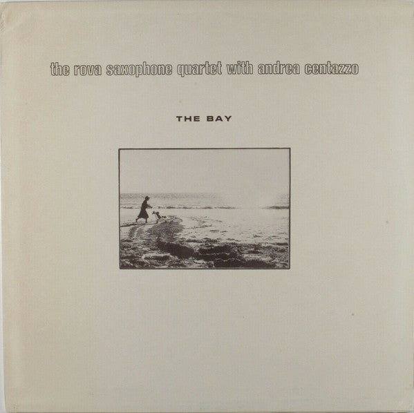 Front cover of The Rova Saxophone Quartet With Andrea Centazzo – The Bay, Ictus Records, Italy, 1979