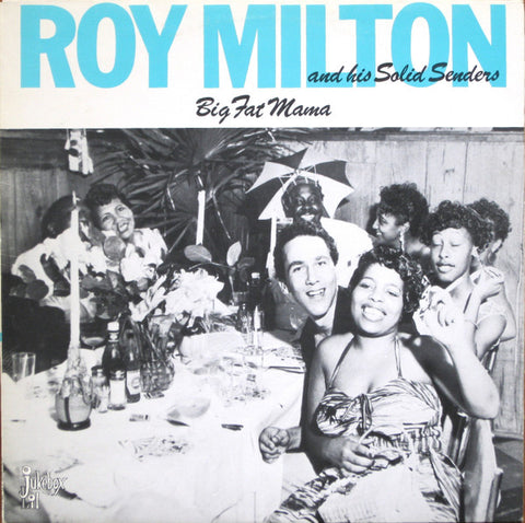 Front cover of Roy Milton And His Solid Senders – Big Fat Mama, Jukebox Lil, Sweden, 1985