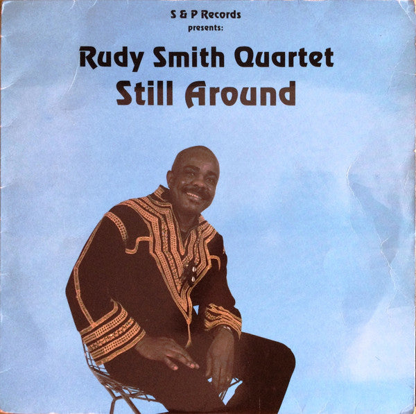 Front cover of Rudy Smith Quartet – Still Around, S & P Records, Sweden, 1984