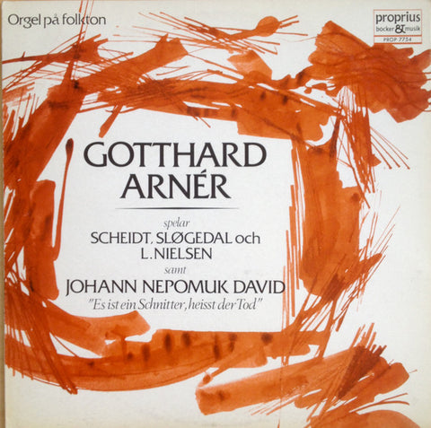 Front cover of Samuel Scheidt, Bjarne Sløgedal, Ludvig Nielsen, Johann Nepomuk David, Gotthard Arnér, Margareta Jonth – Orgel På Folkton, Proprius, Sweden, 1976