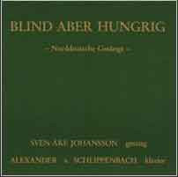 Front cover of Alexander von Schlippenbach / Sven-Åke Johansson – Blind Aber Hungrig - Norddeutsche Gesänge, FMP, Germany, 1986