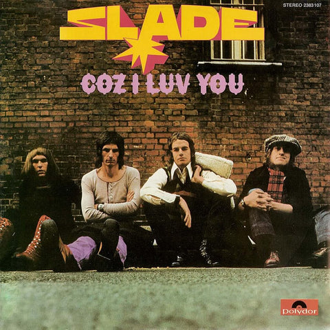 Front cover of Slade – Coz I Luv You, Polydor, Scandinavia, 1972