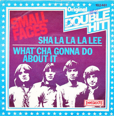 Front cover of Small Faces – Sha La La La Lee / Wat'cha Gonna Do About It, Immediate, Netherlands, 1981