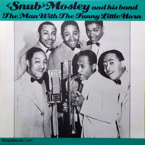 Front cover of <Snub> Mosley And His Band – The Man With The Funny Little Horn, "Whiskey, Women, And ...", Sweden, 1987