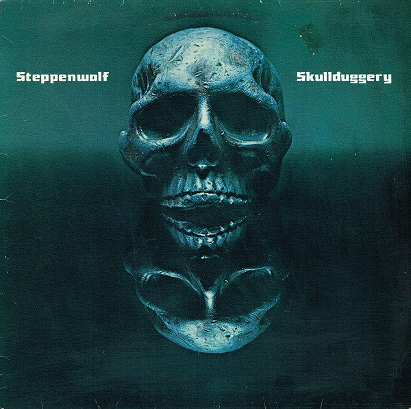 Front cover of Steppenwolf – Skullduggery, Epic, Europe, 1976