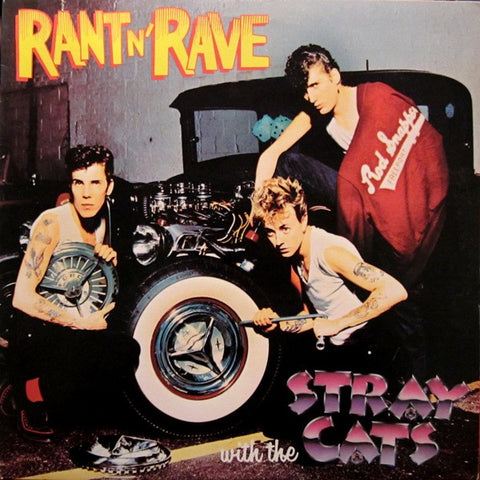 Front cover of Stray Cats – Rant N' Rave With The Stray Cats, EMI America, US, 1983