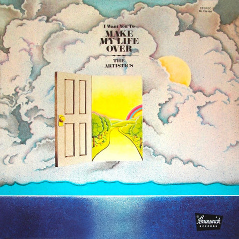 Front cover of The Artistics – (I Want You To) Make My Life Over, Brunswick, US, 1970