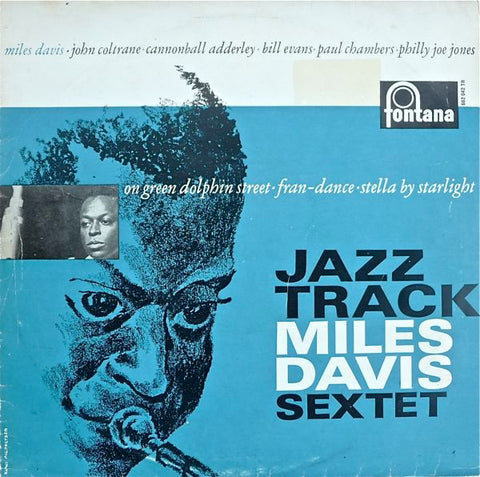 Front cover of Miles Davis Sextet – Jazz Track, Fontana, Scandinavia