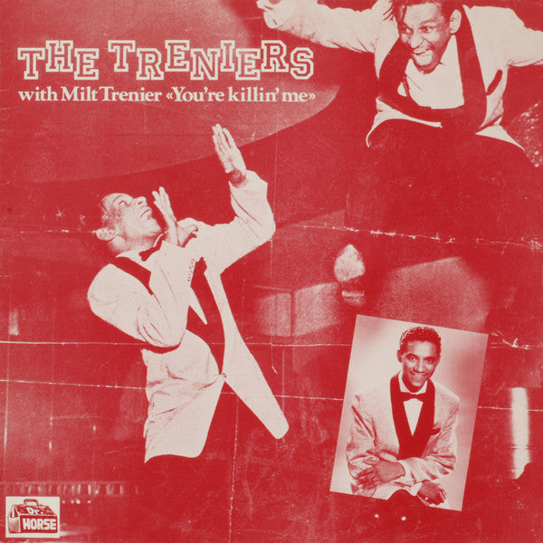 Front cover of The Treniers With Milt Trenier – You're Killin' Me, Dr. Horse, Scandinavia, 1985