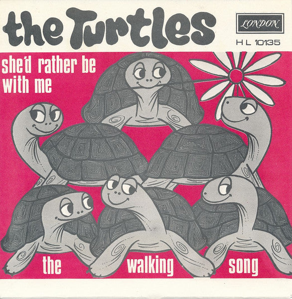 Front cover of The Turtles – She'd Rather Be With Me / The Walking Song, London Records, Sweden, 1967
