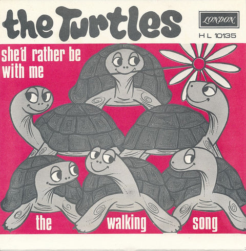 Front cover of The Turtles – She'd Rather Be With Me / The Walking Song, London Records, Sweden, 1967