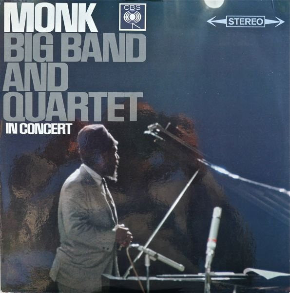 Front cover of Thelonious Monk – Big Band And Quartet In Concert, CBS, UK, 1964