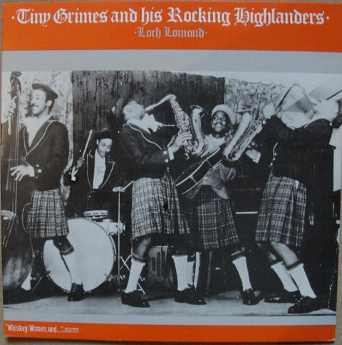 Front cover of Tiny Grimes And His Rocking Highlanders – Loch Lomond, "Whiskey, Women, And ...", Sweden, 1986