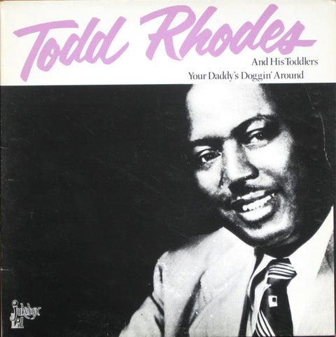Front cover of Todd Rhodes And His Toddlers – Your Daddy's Doggin Around, Jukebox Lil, Sweden, 1985