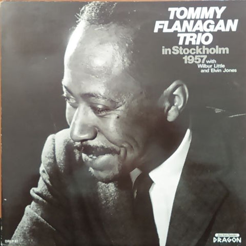 Front cover of Tommy Flanagan Trio with Wilbur Little and Elvin Jones – In Stockholm 1957, Dragon, Sweden, 1985