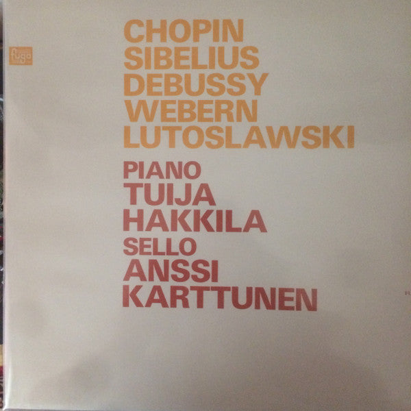 Front cover of Tuija Hakkila / Anssi Karttunen – Chopin - Sibelius - Debussy - Webern - Lutoslawski, Fuga, Finland, 1984