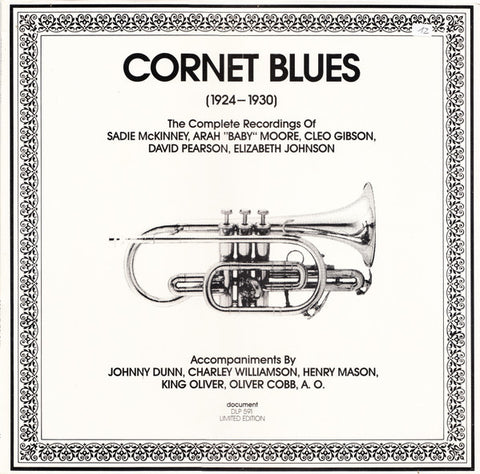 Front cover of Various – Cornet Blues (1924-1930): The Complete Recordings Of Sadie McKinney, Arah "Baby" Moore, Cleo Gibson, David Pearson, Elizabeth Johnson, Document Records, Austria, 1990