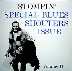 Front cover of Various – Stompin' Volume 11 - Special Blues Shouters Issue, Stompin', UK