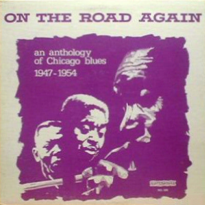 Front cover of Various – On The Road Again An Anthology Of Chicago Blues 1947-1954, Muskadine, US, 1971