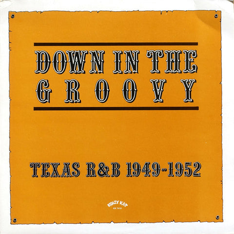 Front cover of Various – Down In The Groovy (Texas R&B 1949-1952), Krazy Kat, UK, 1983