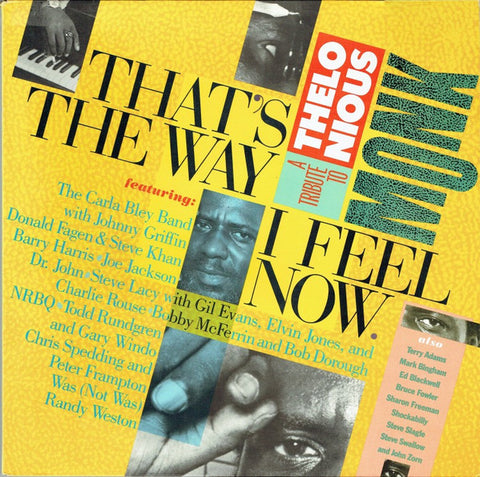 Front cover of Various – That's The Way I Feel Now - A Tribute To Thelonious Monk, A&M Records, Europe, 1984