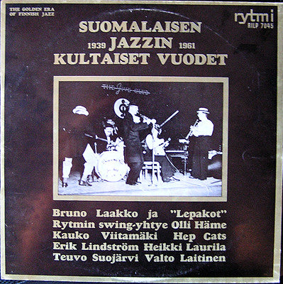 Front cover of Various – Suomalaisen Jazzin Kultaiset Vuodet 1939–1961, Rytmi, Finland, 1969