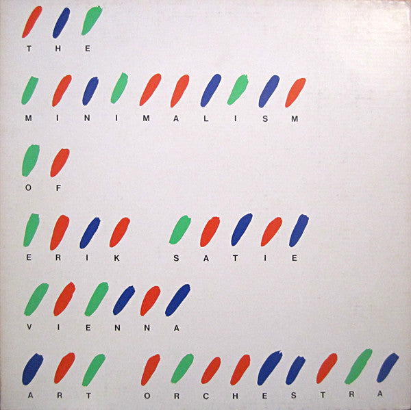 Front cover of Vienna Art Orchestra – The Minimalism Of Erik Satie, Hat Hut Records, Switzerland, 1984