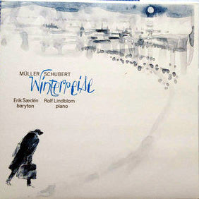 Front cover of Wilhelm Müller, Franz Schubert, Erik Saedén, Rolf Lindblom – Winterreise, Proprius, Sweden, 1983