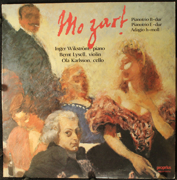 Front cover of Mozart – Pianotrio B-Dur / Pianotrio E-Dur / Adagio H-Moll, Proprius, Sweden, 1986