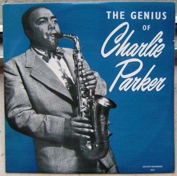 Front cover of Charlie Parker – The Genius Of Charlie Parker, Savoy-Musidisc, France