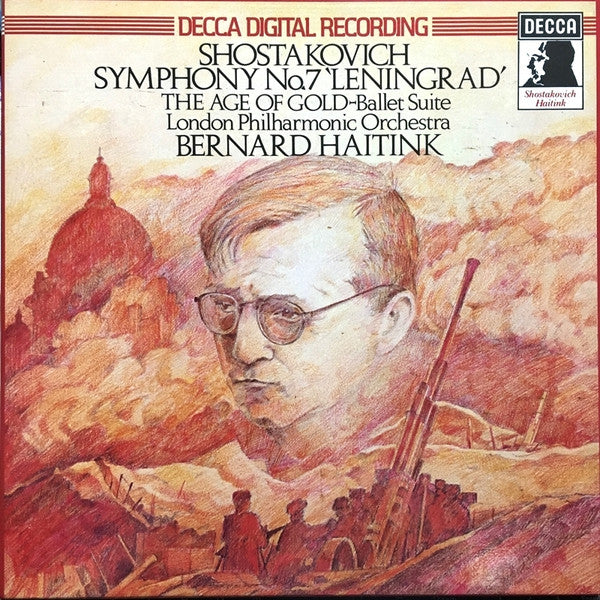 Front cover of Shostakovich - London Philharmonic Orchestra, Bernard Haitink – Symphony No.7 / The Age Of Gold Ballet Suite, Decca, UK, 1980