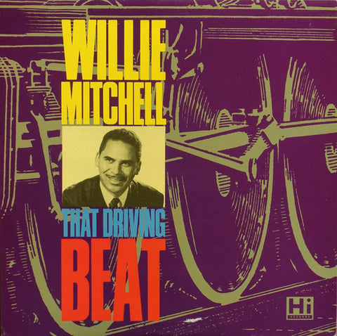 Front cover of Willie Mitchell – That Driving Beat, Hi Records, UK, 1986