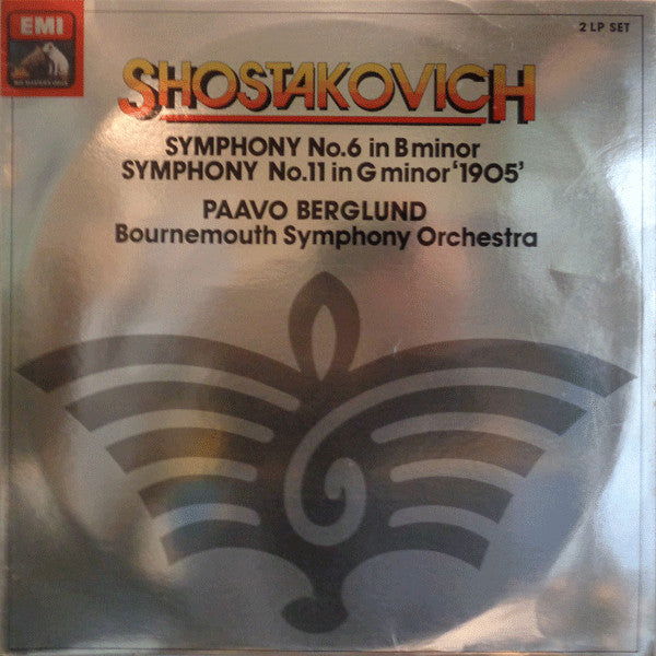 Front cover of Shostakovich, Paavo Berglund, Bournemouth Symphony Orchestra – Symphonies Nos. 6 & 11, His Master's Voice, UK, 1980