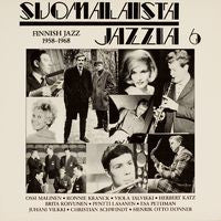 Front cover of Various – Suomalaista Jazzia 6 - Finnish Jazz That Old Feeling 1958-1968, Finnlevy, Finland, 1987