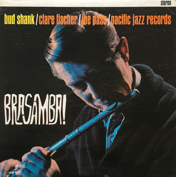 Front cover of Bud Shank / Clare Fischer / Joe Pass – Brasamba!, Pacific Jazz, US, 1963