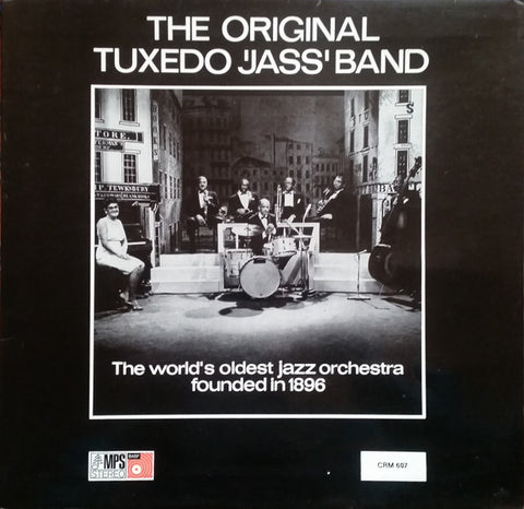 Front cover of The Original Tuxedo 'Jass' Band – The World's Oldest Jazz Orchestra Founded In 1896, MPS Records, Germany, 1971
